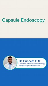 Discover how Capsule Endoscopy helps examine parts of the small intestine that traditional endoscopy and colonoscopy can't reach. Dr. Puneet B S, Consultant – Medical Gastroenterology, Manipal Hospital Malleshwaram, explains this painless, non-invasive procedure used to detect Crohn’s disease, celiac disease, GI bleeding, tumours, and more. Watch the video to know more. To know more about the doctor, click on the link below. https://www.manipalhospitals.com/malleshwaram/doctors/dr-puneeth-b-s-ga