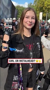 Girl or metalhead?