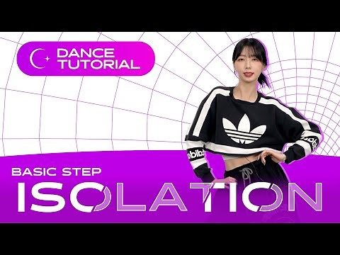 [DANCE TUTORIAL] BASIC STEPS: ISOLATION by J.NA