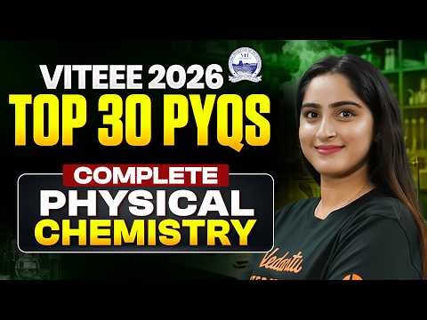 TOP 30 Most Expected PYQs of VITEEE - Chemistry | Physical Chemistry | VITEEE 2026 | Diksha Mam