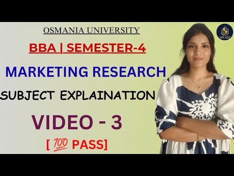 MARKETING RESEARCH | SUBJECT EXPLAINATION | SEM-4 OSMANIA UNIVERSITY | VIDEO - 3 @shivanipallela⁩