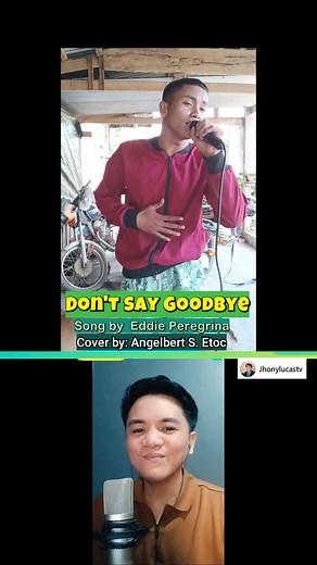 248K views · 7.1K reactions | Ang ganda ng boses, napakapulido ang pagkakanta. Dont Say Goodbye cover by Angelbert Etoc Courtesy: Angelbert Etoc Watch my Full Reaction Video here: https://www.facebook.com/share/v/1BZ1g6jdr2/ #jhonylucastvreaction #jhonylucastv #angelbertetoc | Jhonylucastv | Facebook