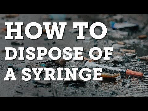 How to Dispose of a Syringe