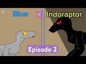 🖤💛Indoraptor X Blue💙🩶 | serie | episode 2