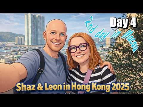 SHAZ & LEON IN HONG KONG: Day 4 - Our 2nd day in Macau, Location, location...