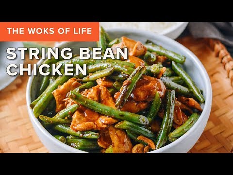 String Bean Chicken | A 20-minute stir fry! | The Woks of Life