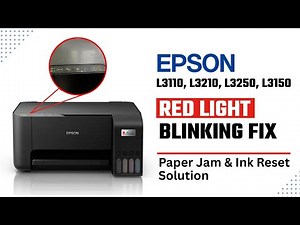 Epson L3110, L3210, L3250, L3150 Red Light Blinking Fix | Paper Jam and Ink Reset Solution