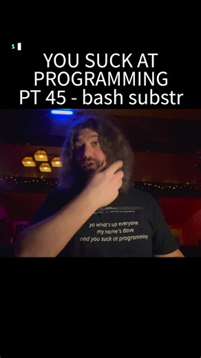 Dave Eddy | Creating substrings in Bash - Basic String Manipulation. you suck at programming #programming #devops #bash #linux #unix #software... | Instagram