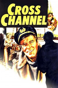 Cross Channel (1955) - Movie