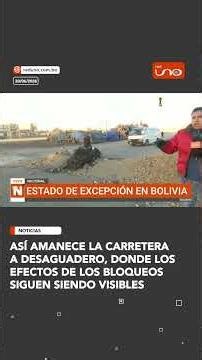 Así amanece la carretera a Desaguadero, donde los efectos de los bloqueos siguen siendo visibles
