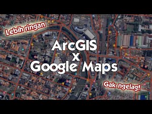 Menambahkan Basemap Imagery Google Maps di ArcGIS