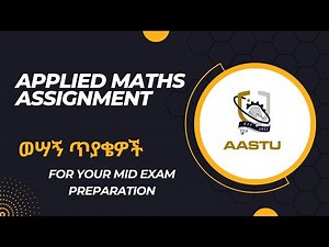 AASTU Applied maths assignment questions from aastu campus
