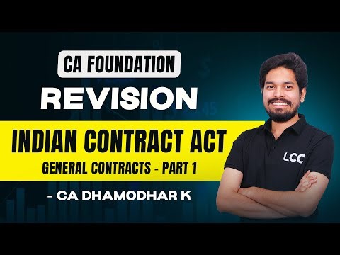 CA Foundation Law Revision || Indian Contract Act || General Contracts Part 1 || CA DHAMODHAR K