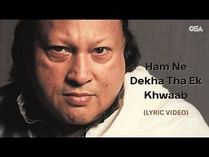 Ham Ne Dekha Tha Ek Khwaab (Lyric Video) | Ustad Nusrat Fateh Ali Khan | Ghazal