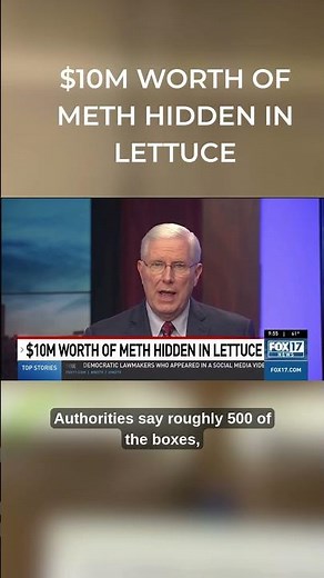 $10M meth bust found in lettuce shipment at US-Mexico border