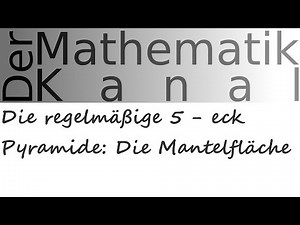 Die regelmäßige 5 - eck Pyramide: Die Mantelfläche | DerMathematikKanal