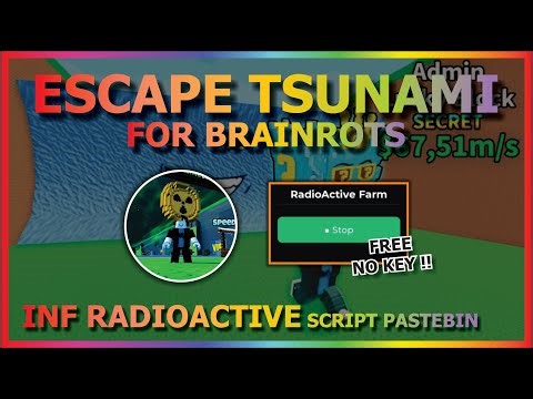 ESCAPE TSUNAMI FOR BRAINROTS Script Pastebin INFINITE RADIOACTIVE | AUTO RADIOACTIVE (INSTANT) 🌊