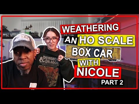 Weathering an HO Scale Box Car with Nicole - PART 2