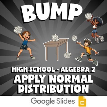 Apply Normal Distribution BUMP Math Game - No Prep Algebra 2 Review Activity
