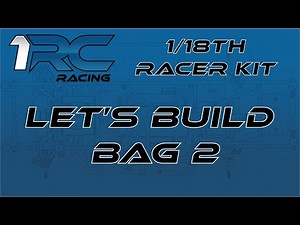 1RC1089 - Racer Kit - Bag 2 - Assembly Video