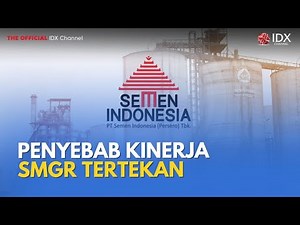 Kinerja Semen Indonesia (SMGR) Tertekan di Semester I-2025, Apa Penyebabnya? | MILENOMICS