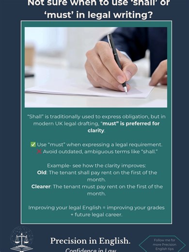 Confused between “shall” and “must” in legal writing? You're not alone, many international law students and professionals misuse these terms. ✅ “Must” is the preferred choice in modern UK legal drafting for clarity and precision. ❌ “Shall” is outdated and often ambiguous. Clear legal English = better grades, stronger arguments, and more confidence in your law degree. 📌 Save this post if you're heading to a UK university to study law!#legaltips #legalenglish #lawstudent #lawschooltips #englishti