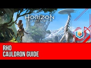 Horizon Zero Dawn - Cauldron RHO Guide (Gameplay/Let's Play)