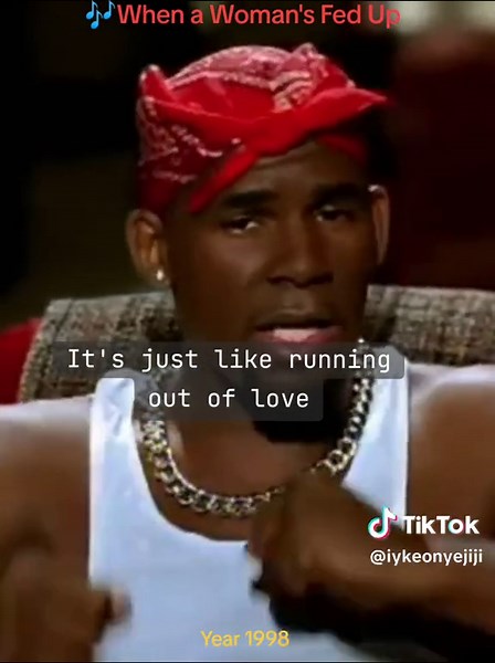 R. Kelly - When a Woman's Fed Up
