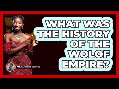 What Was The History Of The Wolof Empire?