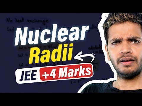 Nuclear Radii JEE Mains Questions PYQs Theory Numericals