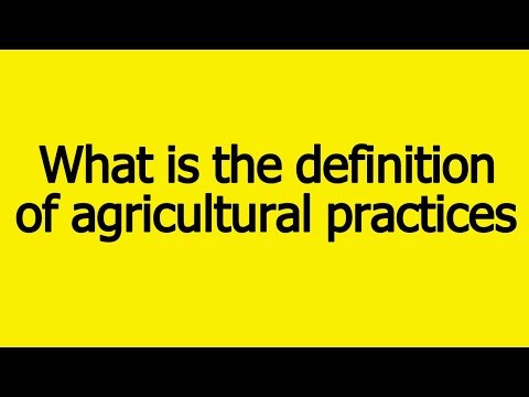 what is the definition of agricultural practices