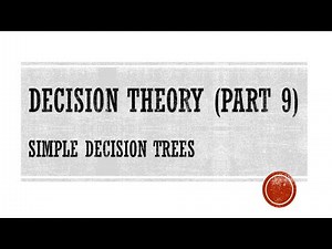 Decision Theory Part 9 (Simple Decision Trees - Expected Monetary Value)