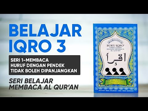 Belajar Mengaji Iqro 3 LENGKAP dengan Suara: Belajar Membaca AlQuran dengan CEPAT (Seri 1)