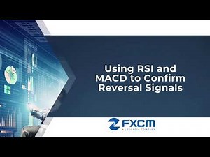 Using RSI and MACD to Confirm Reversal Signals