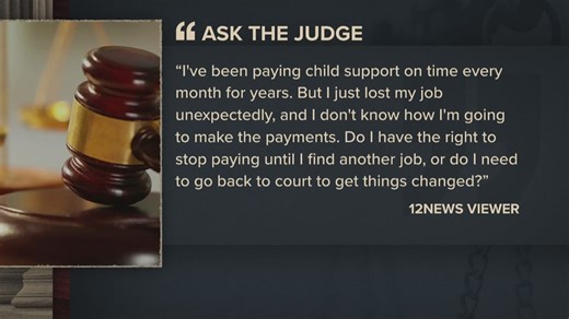 ASK THE JUDGE | Do you have the right to temporarily stop paying child support after losing a job?