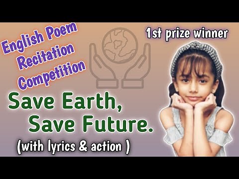 English Poem Recitation Competition For Class 3, Class 4, Class 5 | English Poetry On Save Earth