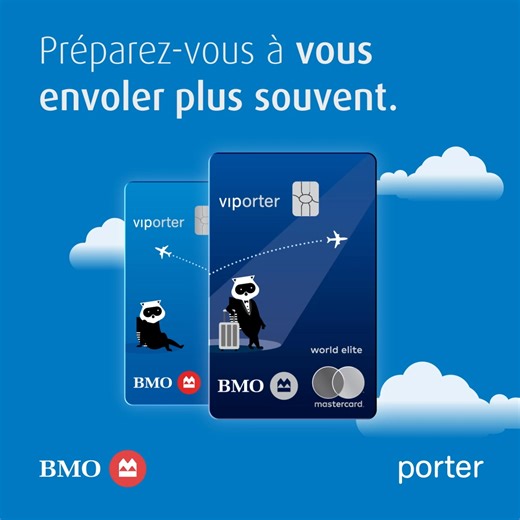 La nouvelle carte Mastercard BMO VIPorter, votre billet vers un monde de privilèges Porter : jusqu’à 2 400 $ de valeur dans les 13 premiers mois*. | BMO Groupe financier