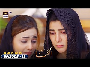 Angna Episode 18 - Promo - @ARY Digital ​