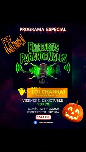 👻 🎃Gran Estreno! “ENTREVISTAS PARANORMALES” El Primer Programa Paranormal en Andahuaylas, Apurímac. 👿💥Prepárense para una noche llena de misterio, suspenso y lo inexplicable con el lanzamiento del primer programa paranormal de la región. ​Te invitamos a ser parte del Programa de Estreno donde revelaremos historias que te pondrán los pelos de punta y exploraremos los sucesos más extraños de nuestra tierra. 🤯 ​¡No solo será una noche de miedo, sino también de mucha diversión y regalos! 🎁 ​🏆