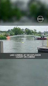 Lake Conroe jet ski explosion caught on camera