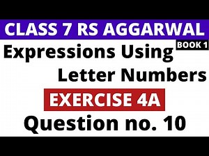 Exercise 4A Question 10। Class 7 RS Aggarwal (Book 1)। Expressions Using Letter Numbers