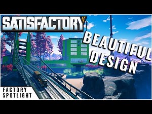 Beautiful Design, Smart Factory Tour | Satisfactory Game