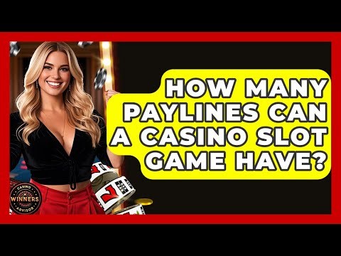 How Many Paylines Can A Casino Slot Game Have? - Casino Winners Advisor