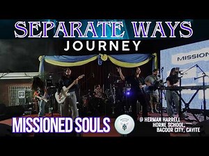 Missioned Souls LIVE @Bacoor City, Cavite | SEPARATE WAYS by Journey