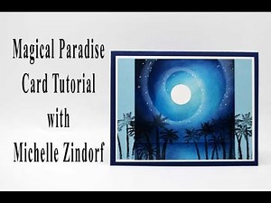 Magical Paradise Card Tutorial with Michelle Zindorf