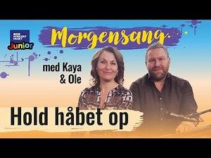 Hold håbet oppe // Morgensang