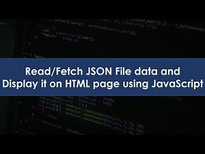 Fetch/Read JSON File data and display it on HTML page using JavaScript