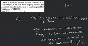 Write a balanced equation for the combustion of acetaldehyde, \... | Filo