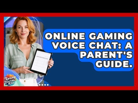 Online Gaming Voice Chat: A Parent's Guide. - Raising Digital Kids