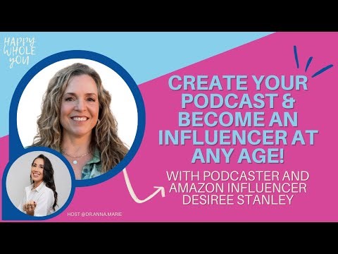 Start Your Podcast & Become An Influencer At Any Age